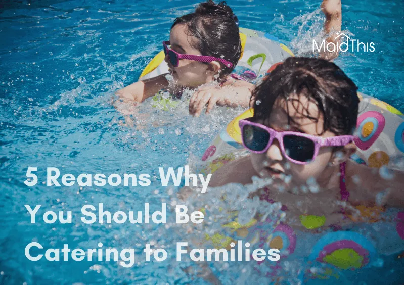How to Cater to Families for Airbnb Hosts from MaidThis.com