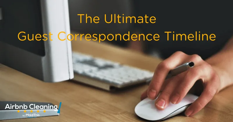 The Ultimate Guest Correspondence Timeline from MaidThis.com