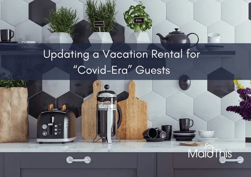 ways to update a vacation rental during coronavirus from MaidThis.com