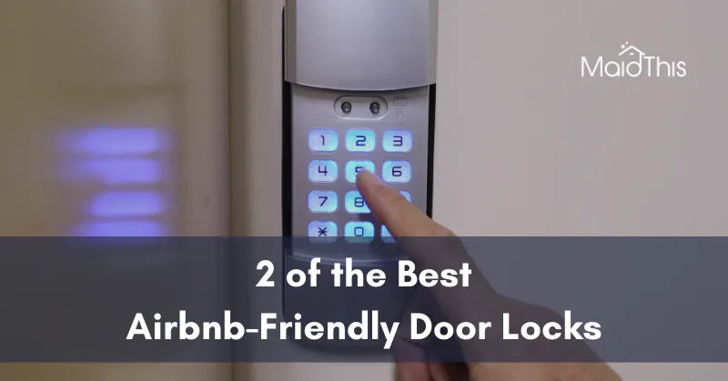 2 of the Best Airbnb-Friendly Door Locks from MaidThis.com