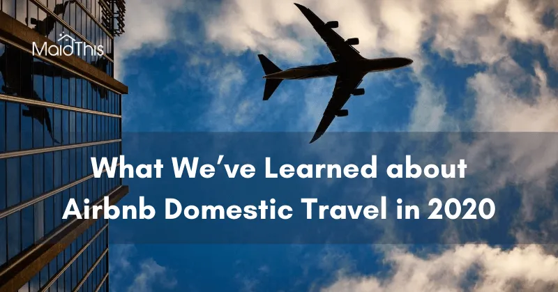 what we've learned about US domestic travel in 2020 from MaidThis.com