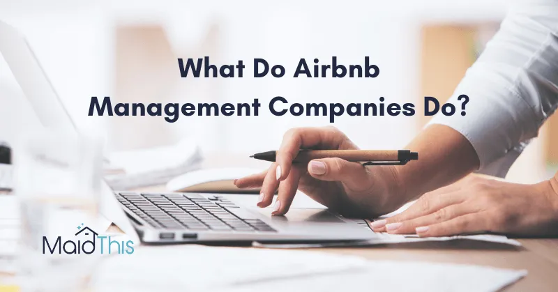 What do Airbnb management companies do? from MaidThis