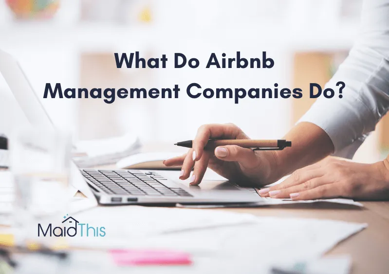 What do Airbnb management companies do? from MaidThis