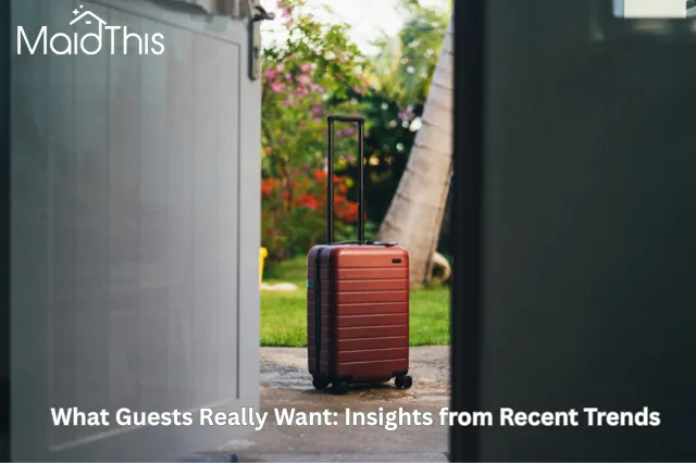 What Guests Really Want: Insights from Recent Trends